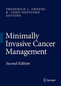 Minimally Invasive Cancer Management - B. Todd Heniford