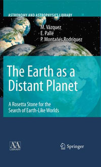 The Earth as a Distant Planet : A Rosetta Stone for the Search of Earth-Like Worlds - M. Vázquez