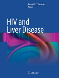 HIV and Liver Disease - Kenneth E. Sherman