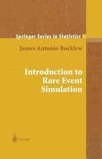 Introduction to Rare Event Simulation : Springer Series in Statistics - James Bucklew