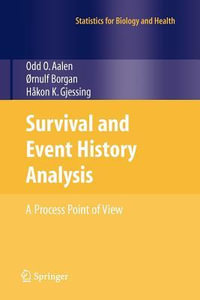 Survival and Event History Analysis : A Process Point of View - Odd Aalen