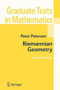 Riemannian Geometry : Graduate Texts in Mathematics - Peter Petersen