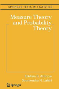 Measure Theory and Probability Theory : Springer Texts in Statistics - Krishna B. Athreya