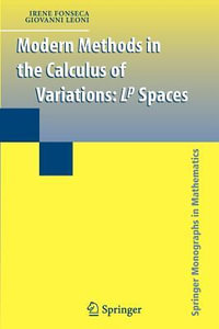 Modern Methods in the Calculus of Variations : L^p Spaces - Irene Fonseca