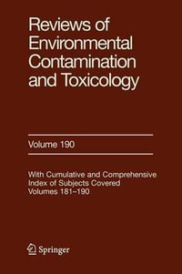 Reviews of Environmental Contamination and Toxicology 190 : Reviews of Environmental Contamination and Toxicology - D.M. Whitacre