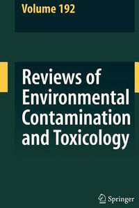 Reviews of Environmental Contamination and Toxicology 192 : Reviews of Environmental Contamination and Toxicology - George Ware