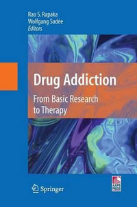 Drug Addiction : From Basic Research to Therapy - Rao S. Rapaka