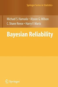 Bayesian Reliability : Springer Series in Statistics - Michael S. Hamada