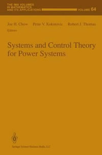 Systems and Control Theory For Power Systems : The IMA Volumes in Mathematics and its Applications - Joe H. Chow