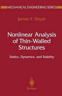 Nonlinear Analysis of Thin-Walled Structures : Statics, Dynamics, and Stability - James F. Doyle