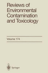 Reviews of Environmental Contamination and Toxicology : Continuation of Residue Reviews - George W. Ware