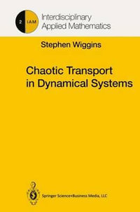 Chaotic Transport in Dynamical Systems : Interdisciplinary Applied Mathematics - Stephen Wiggins