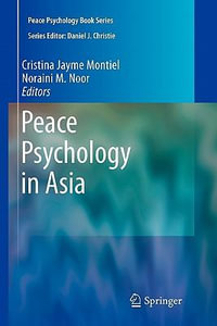 Peace Psychology in Asia : Peace Psychology Book Series - Cristina Jayme Montiel