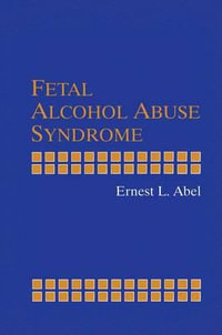 Fetal Alcohol Abuse Syndrome - Ernest L. Abel