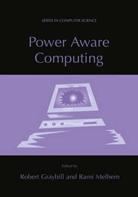 Power Aware Computing : Series in Computer Science - Robert Graybill