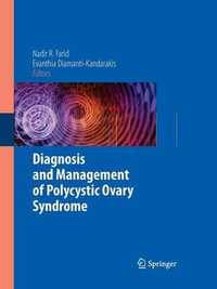 Diagnosis and Management of Polycystic Ovary Syndrome - Nadir R. Farid