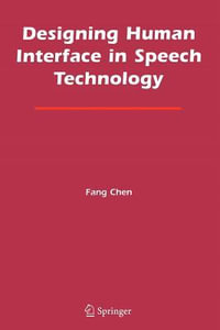 Designing Human Interface in Speech Technology - Fang Chen