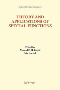 Theory and Applications of Special Functions : A Volume Dedicated to Mizan Rahman - Mourad E. H. Ismail