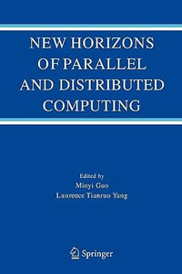 New Horizons of Parallel and Distributed Computing - Minyi Guo