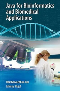 Java for Bioinformatics and Biomedical Applications - Harshawardhan Bal