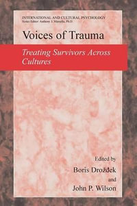 Voices of Trauma : Treating Psychological Trauma Across Cultures - Boris Drozdek