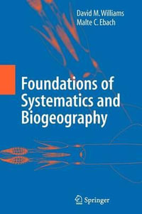 Foundations of Systematics and Biogeography - David M. Williams