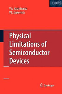 Physical Limitations of Semiconductor Devices - Vladislav A. Vashchenko