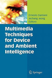 Multimedia Techniques for Device and Ambient Intelligence - Ernesto Damiani