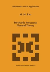 Stochastic Processes : General Theory - Malempati M. Rao