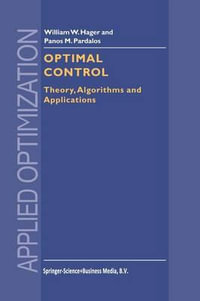 Optimal Control : Theory, Algorithms, and Applications - William W. Hager