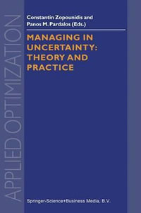 Managing in Uncertainty : Theory and Practice - Constantin Zopounidis