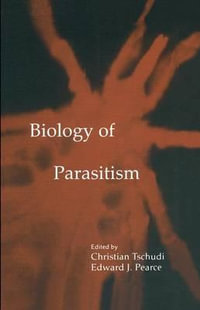 Biology of Parasitism - Christian Tschudi