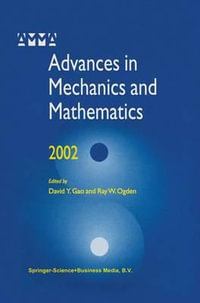 Advances in Mechanics and Mathematics : Advances in Mechanics and Mathematics - David Yang Gao