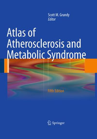 Atlas of Atherosclerosis and Metabolic Syndrome - Scott M. Grundy