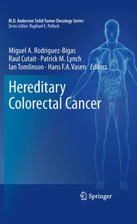 Hereditary Colorectal Cancer : Hereditary Colorectal Cancer - Miguel A. Rodriguez-Bigas