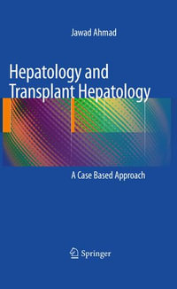 Hepatology and Transplant Hepatology : A Case Based Approach - Jawad Ahmad