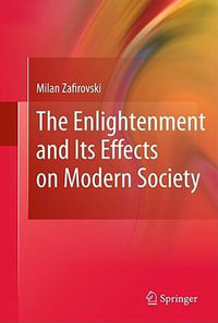 The Enlightenment and Its Effects on Modern Society - Milan Zafirovski