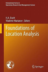 Foundations of Location Analysis : International Operations Research & Management Science - H. A. Eiselt