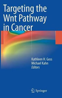 Targeting the Wnt Pathway in Cancer - Kathleen H. Goss