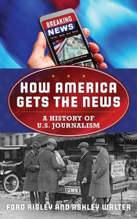 American Journalism : A History - Ford Risley