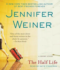 The Half Life - Jennifer Weiner