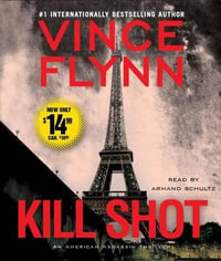 Kill Shot : American Assassin Thriller - Vince Flynn