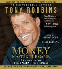 Money Master the Game (Unabridged) : 7 Simple Steps to Financial Freedom - Tony Robbins