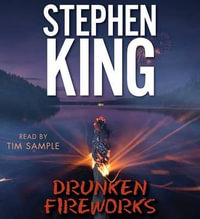 Drunken Fireworks - Stephen King