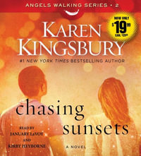 Chasing Sunsets : Angels Walking - Karen Kingsbury