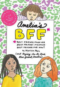 Amelia's BFF : Amelia - Marissa Moss