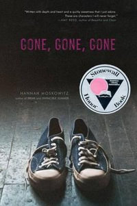 Gone, Gone, Gone - Hannah Moskowitz