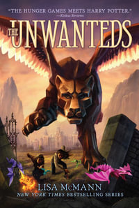 The Unwanteds : The Unwanteds - Lisa McMann