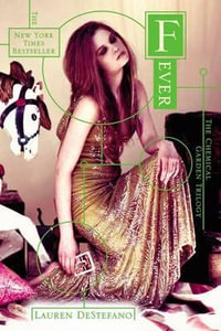 Fever : Chemical Garden - Lauren DeStefano