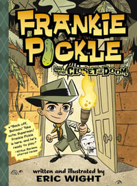Frankie Pickle and the Closet of Doom : Frankie Pickle - Eric Wight